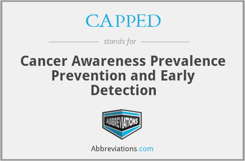 What is the abbreviation for cancer awareness prevalence prevention and early detection?